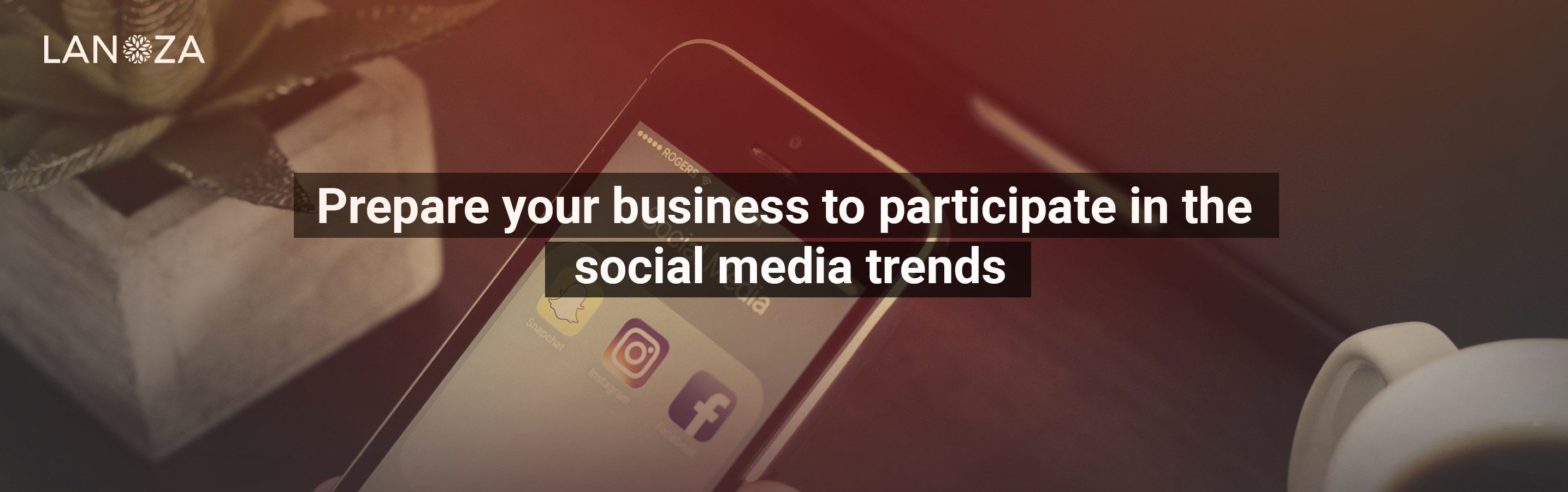 prepare-your-business-to-participate-in-the-social-media-trends